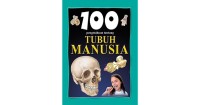 Image of 100 Pengetahuan Tentang Tubuh Manusia