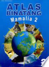 Image of Atlas Binatang 2 : Mamalia 2