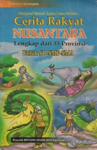 Image of Cerita Rakyat Nusantara : Lengkap Dari 33 Provinsi