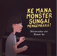 Image of E-book Ke Mana Monster Sungai Mengembara?