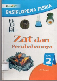 Image of Ensiklopedia Fisika 2 :Zat dan Perubahannya