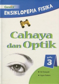 Image of Ensiklopedia Fisika 3 : Cahaya dan Optik