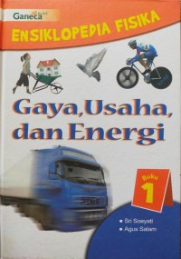 Image of Ensiklopedia Fisika 1 : Gaya, Usaha, dan Energi