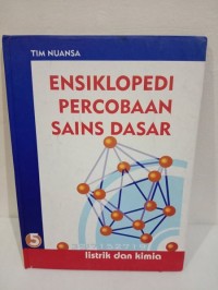 Image of Ensiklopedi Percobaan Sains Dasar 5 : Listrik dan Kimia