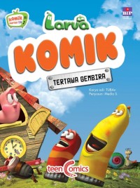Image of Larva  Komik ; Tertawa Gembira
