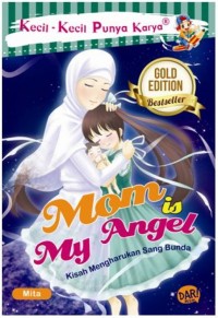 Image of Mom Is My Angel : Kisah Mengharukan Sang Bunda