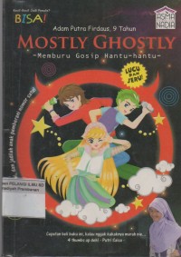 Image of Mostly Ghostly : Memburu Gosip Hantu-Hantu