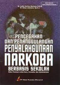 Image of Pencegahan dan Penaggulangan Penyalahgunaan Narkoba Berbasis Sekolah