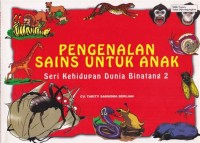 Image of Pengenalan Sains Untuk Anak : Seri Kehidupan Dunia Binatang 2