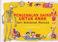 Image of Pengenalan Sains untuk Anak : Seri Kehidupan Manusia